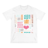 A Shirt for Her | Best Mum Ever - Organic Staple T-shirt