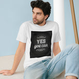 Yes You Can Inspirational Shirt - Organic Staple T-shirt
