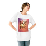 Enjoy Today Inspirational Shirt - Organic Staple T-shirt