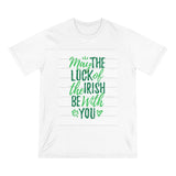May the Luck of the Irish Be With You St Patrick's Day Shirt - Organic Staple T-shirt
