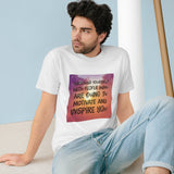 Surround Yourself with People who will Motivate and Inspire You Inspirational Shirt - Organic Staple T-shirt