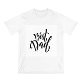 A Shirt for Him | Best Dad - Organic Staple T-shirt