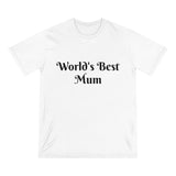 A Shirt for Her | World's Best Mum - Organic Staple T-shirt