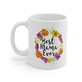 A Mug for Her: Best Mama Ever | Mother's Day Mug | Birthday Mug | Keepsake Mug | Novelty Mug | Ceramic Mug 11oz