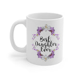 A Mug for Her: Best Daughter Ever | Mother's Day Mug | Birthday Mug | Keepsake Mug | Novelty Mug | Ceramic Mug 11oz