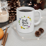 A Mug for Her: Best Mum Ever | Mother's Day Mug | Birthday Mug | Keepsake Mug | Novelty Mug | Ceramic Mug 11oz