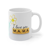 A Mug for Her: I Love You Mama | Mother's Day Mug | Birthday Mug | Keepsake Mug | Novelty Mug | Ceramic Mug 11oz