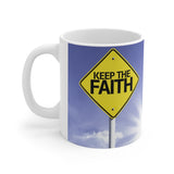 A Mug of Faith: Keep the Faith | Ceramic Mug 11oz