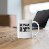 Bookish Mug: No Books, No Coffee, No Life | Ceramic Mug 11oz