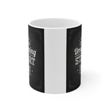 Inspirational Mug 3 | Keepsake Mug | Novelty Mug | Ceramic Mug 11oz