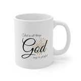 A Mug of Faith: That In All Things God May Be Glorified | Ceramic Mug 11oz
