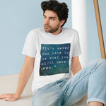 It's Never Too Late to be What You Might Have Been Inspirational Shirt - Organic Staple T-shirt