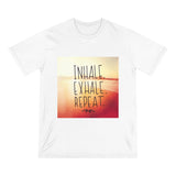 Inhale. Exhale. Repeat. Inspirational Shirt - Organic Staple T-shirt