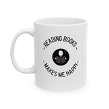 Bookish Mug: Reading Books Make Me Happy | Ceramic Mug 11oz