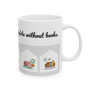 Bookish Mug: The day won't ever be complete without books. | Ceramic Mug 11oz