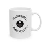 Bookish Mug: Reading Books Make Me Happy | Ceramic Mug 11oz