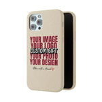 Custom Biodegradable Cases (Add Your Own Text or Design)