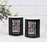 Couple's Mugs: Born to Play Video Games (Gaming Couple) | 2 x Ceramic Mug 11oz per Set