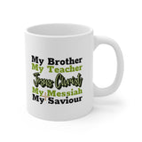 A Mug of Faith: Jesus Christ (Brother, Teacher, Messiah and Saviour) | Ceramic Mug 11oz