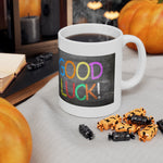 Good Luck Mug 1 | Keepsake Mug | Novelty Mug | Ceramic Mug 11oz