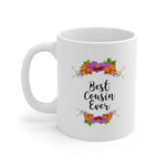 A Mug for Her: Best Cousin Ever | Mother's Day Mug | Birthday Mug | Keepsake Mug | Novelty Mug | Ceramic Mug 11oz