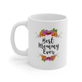 A Mug for Her: Best Mommy Ever | Mother's Day Mug | Birthday Mug | Keepsake Mug | Novelty Mug | Ceramic Mug 11oz