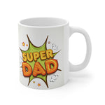 A Mug for Him: Super Dad | Father's Day Mug | Keepsake Mug | Novelty Mug | Ceramic Mug 11oz