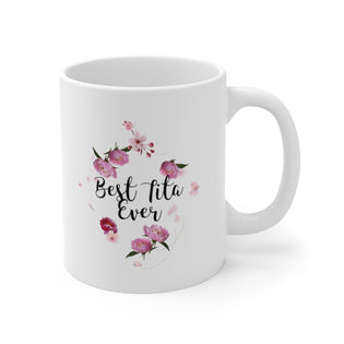 A Mug for Her: Best Tita Ever | Mother's Day Mug | Birthday Mug | Keepsake Mug | Novelty Mug | Ceramic Mug 11oz