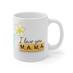 A Mug for Her: I Love You Mama | Mother's Day Mug | Birthday Mug | Keepsake Mug | Novelty Mug | Ceramic Mug 11oz