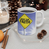 A Mug of Faith: Keep the Faith | Ceramic Mug 11oz