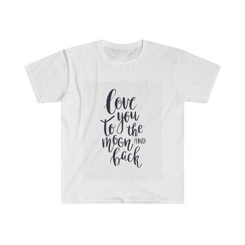 Love You to the Moon and Back - Unisex Softstyle T-Shirt