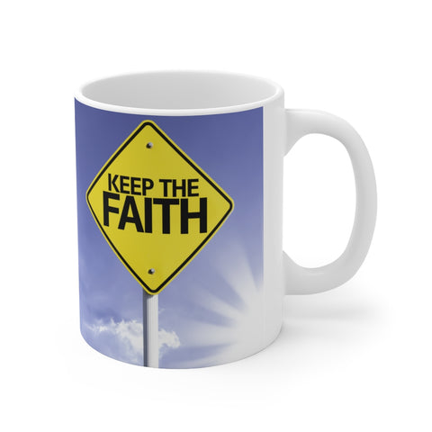 A Mug of Faith: Keep the Faith | Ceramic Mug 11oz