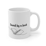 Saved by a Book | Bookish Mug | Keepsake Mug | Novelty Mug | Ceramic Mug 11oz