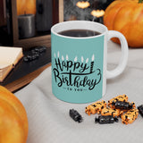 Happy Birthday Mug 3 | Keepsake Mug | Novelty Mug | Ceramic Mug 11oz