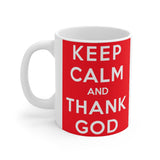 A Mug of Faith: Keep Calm and Thank God | Ceramic Mug 11oz